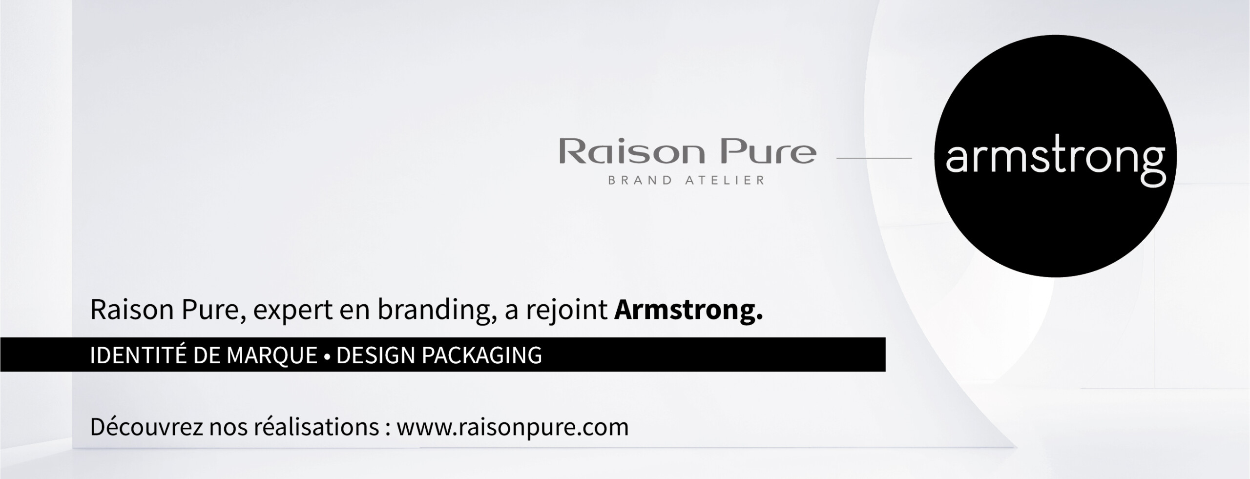 RAISON PURE a rejoint l’Agence Armstrong